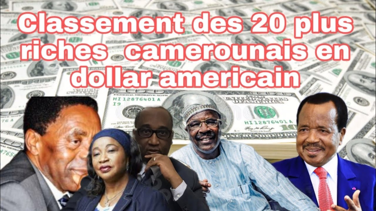 top 20 des hommes les plus riches du cameroun